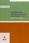 Oratoria sacra e politica in volgare dal Medioevo a oggi. Profilo critico e antologico