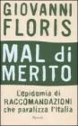 Mal di merito. Lepidemia di raccomandazioni che paralizza lItalia. eBook