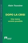 Dopo la crisi. Una nuova societ� possibile
