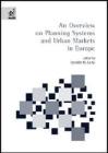 Overview on planning systems and urban markets in Europe (An)