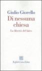 Di nessuna chiesa. La libert� del laico