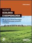 Nuovo ecologia e geopedologia. Per gli Istituti tecnici tecnologici indirizzo costruzioni, ambiente e territorio