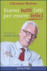 Siamo tutti fatti per essere felici. eBook