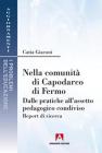 Nella comunit� di Capodarco di Fermo. Dalle pratiche all'assetto pedagogico condiviso. Report di ricerca
