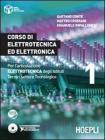 Corso di elettrotecnica ed elettronica 1. Per l'articolazione elettrotecnica degli Istituti Tecnici settore Tecnologico vol.1