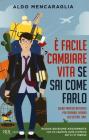 � facile cambiare vita. eBook