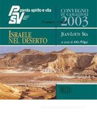 Israele nel deserto. Parola, spirito e vita. Convegno di Camaldoli 2003. CD Audio Israele nel deserto. Parola, spirito e vita. Convegno di Camaldoli 2003. CD Audio