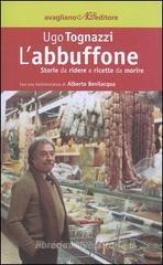 L' abbuffone. Storie da ridere e ricette da morire L' abbuffone. Storie da ridere e ricette da morire