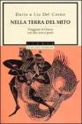Nella terra del mito. Viaggiare in Grecia con d�i, eroi e poeti