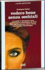 Veder bene senza occhiali