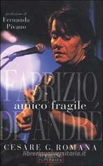 Amico fragile. Fabrizio De Andr�