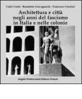 Architettura e citt� negli anni del fascismo in Italia e nelle colonie