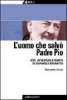 L' uomo che salv� Padre Pio