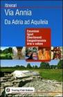 Via Annia. Da Adria ad Aquileia