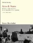 Atto di Stato. Palestina-Israele, 1967-2007. Storia fotografica dell'occupazione