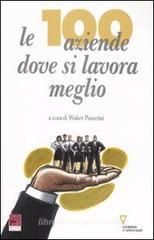 Le cento aziende dove si lavora meglio Le cento aziende dove si lavora meglio