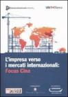 L' impresa verso i mercati internazionali: focus Cina