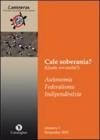 Camineras. Cale soberania? (Quale sovranit�?) Autonomia, federalismu, idipend�ntzia. Testo sardo e italiano