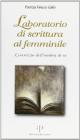 Laboratorio di scrittura al femminile. L'esercizio dell'ombra di s�