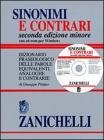 Sinonimi e contrari. Dizionario fraseologico delle parole equivalenti analoghe e contrarie. Edizione minore. Con CD-ROM