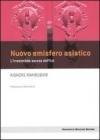 Nuovo emisfero asiatico. L'irresistibile ascesa dell'est