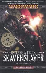 Skavenslayer (Lo Sventraskaven). Gotrek & Felix. Warhammer vol.2 Skavenslayer (Lo Sventraskaven). Gotrek & Felix. Warhammer vol.2