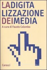 La digitalizzazione dei media La digitalizzazione dei media