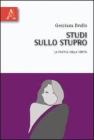 Studi sullo stupro. La pratica della verit�