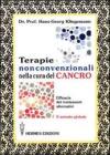 Terapie non convenzionali nella cura del cancro. L'efficacia dei trattamenti alternativi. Il metodo globale