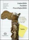 Imperfetto perfetto piuccheperfetto. Teoria. Con espansione online. Per il Liceo classico B