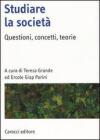 Studiare la societ�. Questioni, concetti, teorie