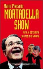 Mortadella show