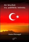 Ad Istanbul, tra pubbliche initimit�