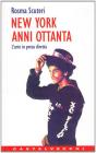 New York anni Ottanta. L'arte in presa diretta