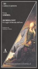 Rembrandt. Un saggio di filosofia dell'arte