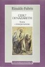 Ges� di Nazareth: storia e interpretazione