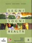 Segni, sogni, realt�. Vol. B: Poesia, teatro, testi non letterari. Con espansione online. Per le Scuole superiori