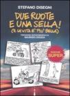 Due ruote e una sella (e la vita � pi� bella)