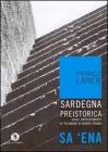 Sa'ena. Sardegna preistorica: dagli antropomorfi ai telamoni di Monte Prama