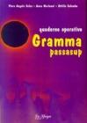 Gramma passasup. Quaderno operativo. Con dizionario etimologico
