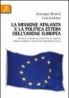 La missione Atalanta e la poltica estera dell'Unione Europea. Entrata in vigore del Trattato di Lisbona, azione esterna e capacit� di proiezione navale