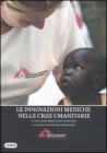 L' innovazione medica attraverso l'azione umanitaria. Le attivit� di medici senza frontiere