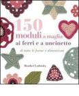 150 moduli a maglia ai ferri e uncinetto