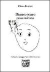 Biancoscuro. Prose minime