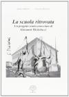La scuola ritrovata. Un progetto semisconosciuto di Giovanni Michelucci