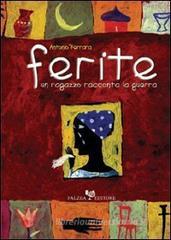 Ferite. Un ragazzo racconta la guerra Ferite. Un ragazzo racconta la guerra