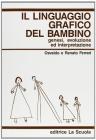 Il linguaggio grafico del bambino. Genesi, evoluzione ed interpretazione
