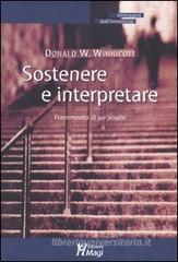 Sostenere e interpretare. Frammento di un'analisi Sostenere e interpretare. Frammento di un'analisi