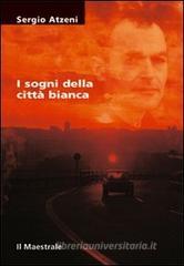 I sogni della cittą bianca I sogni della cittą bianca
