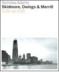 Skidmore, Owings & Merill. SOM dal 1936